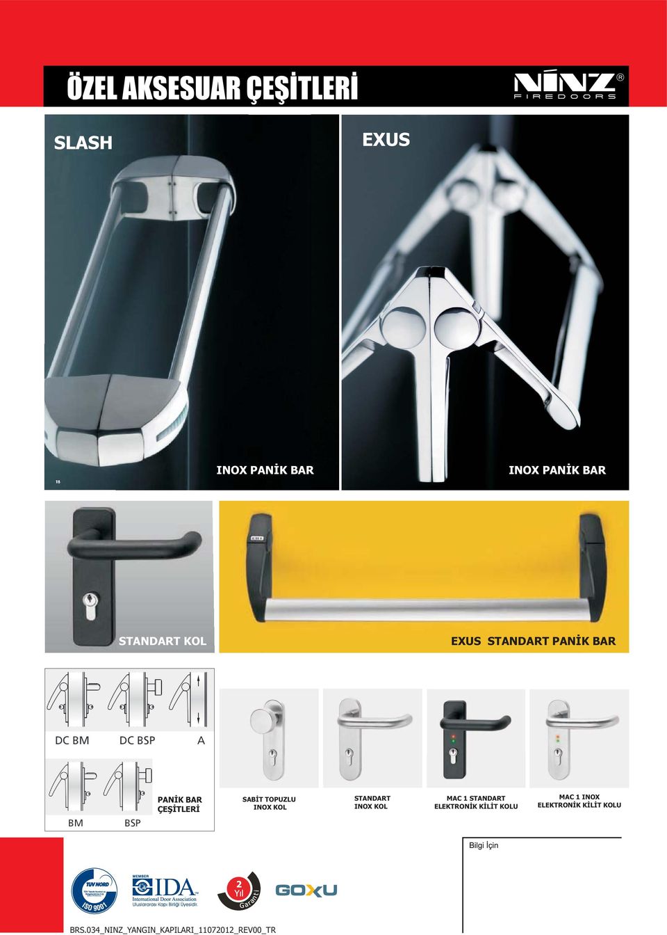 TOPUZLU INOX KOL STANDART INOX KOL MAC 1 STANDART ELEKTRONİK KİLİT