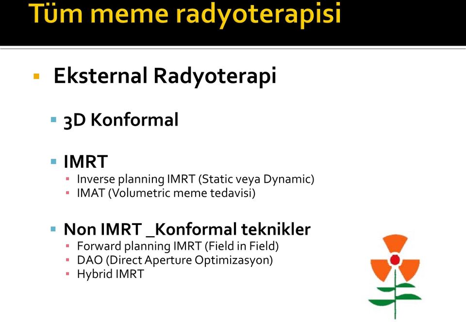 tedavisi) Non IMRT _Konformal teknikler Forward planning