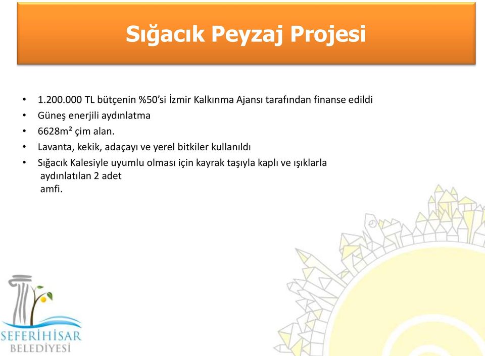 Güneş enerjili aydınlatma 6628m² çim alan.