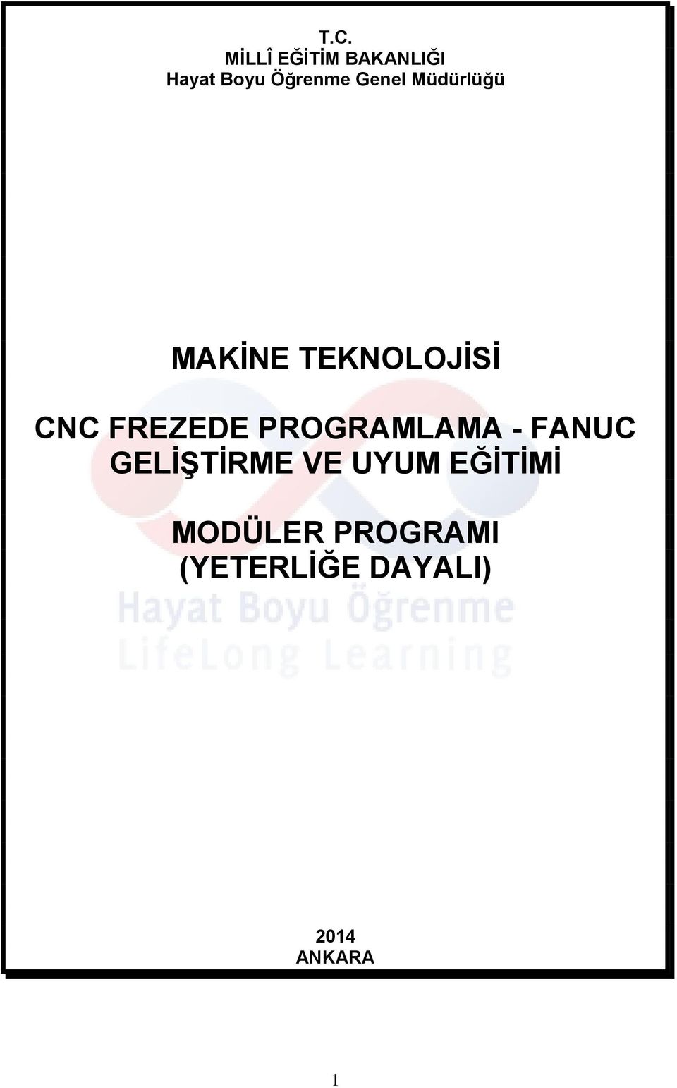 PROGRAMLAMA - FANUC GELİŞTİRME VE UYUM EĞİTİMİ