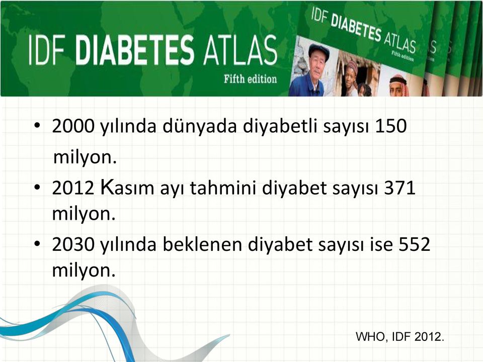 2012 Kasım ayı tahmini diyabet sayısı 371