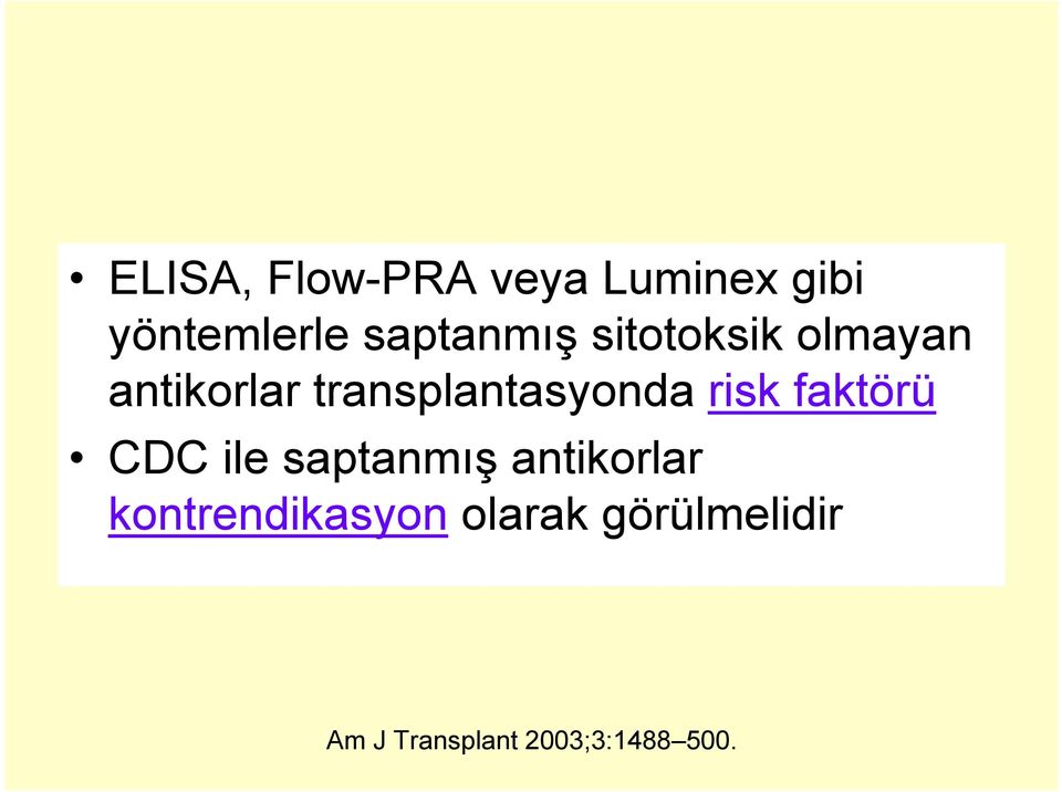 transplantasyonda risk faktörü CDC ile saptanmış