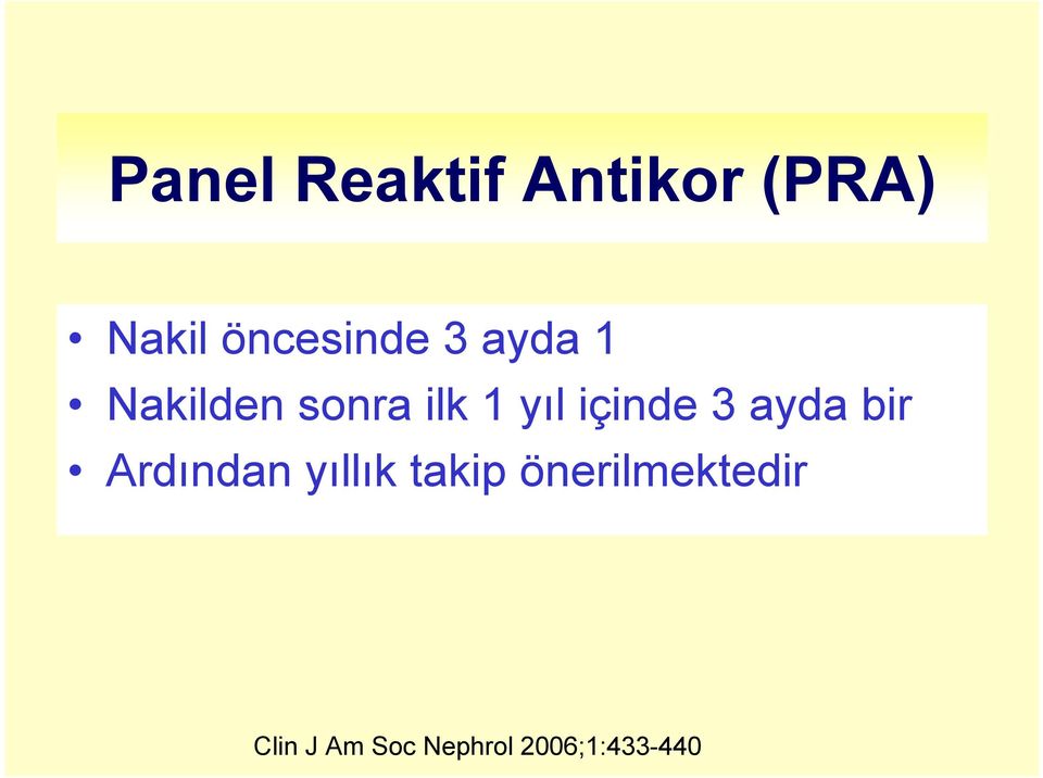 yıl içinde 3 ayda bir Ardından yıllık