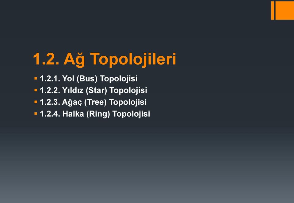 Ağaç (Tree) Topolojisi 1.2.4.