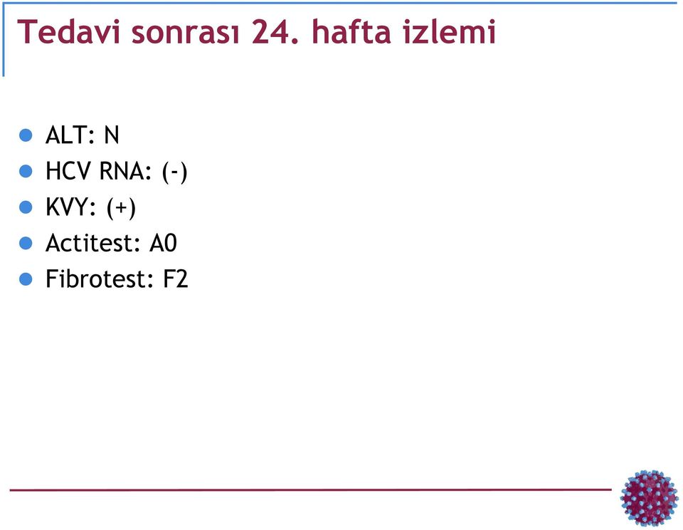 HCV RNA: (-) KVY: (+)