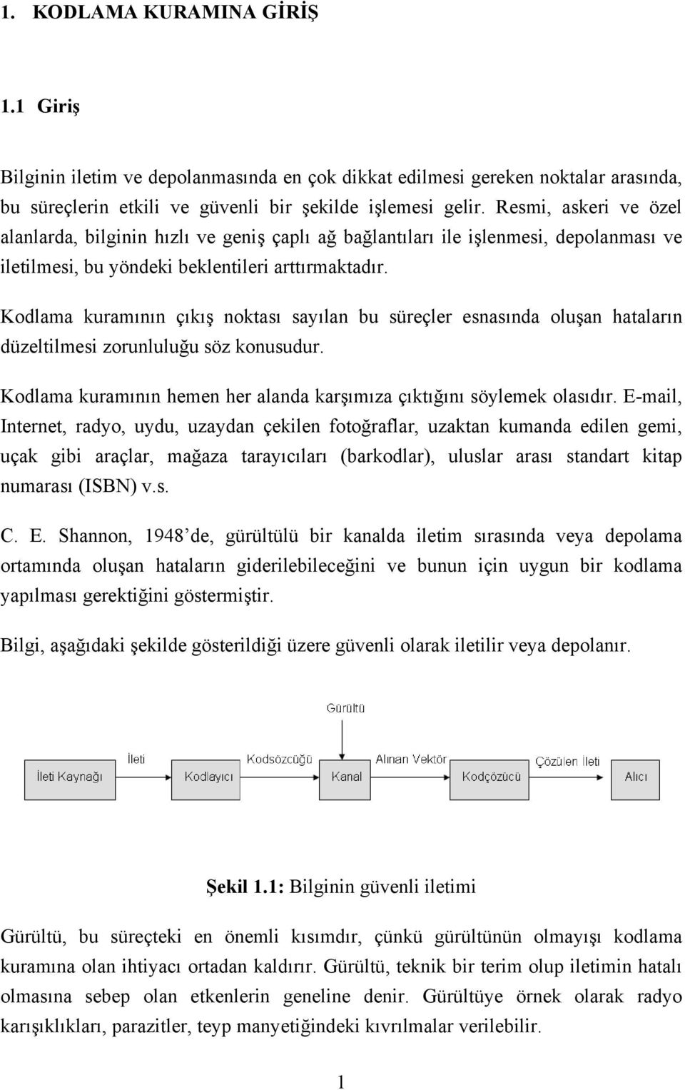 Kodlama uramıı çıış otası sayıla bu süreçler esasıda oluşa hataları düzeltlmes zorululuğu söz ousudur. Kodlama uramıı heme her alada arşımıza çıtığıı söyleme olasıdır.