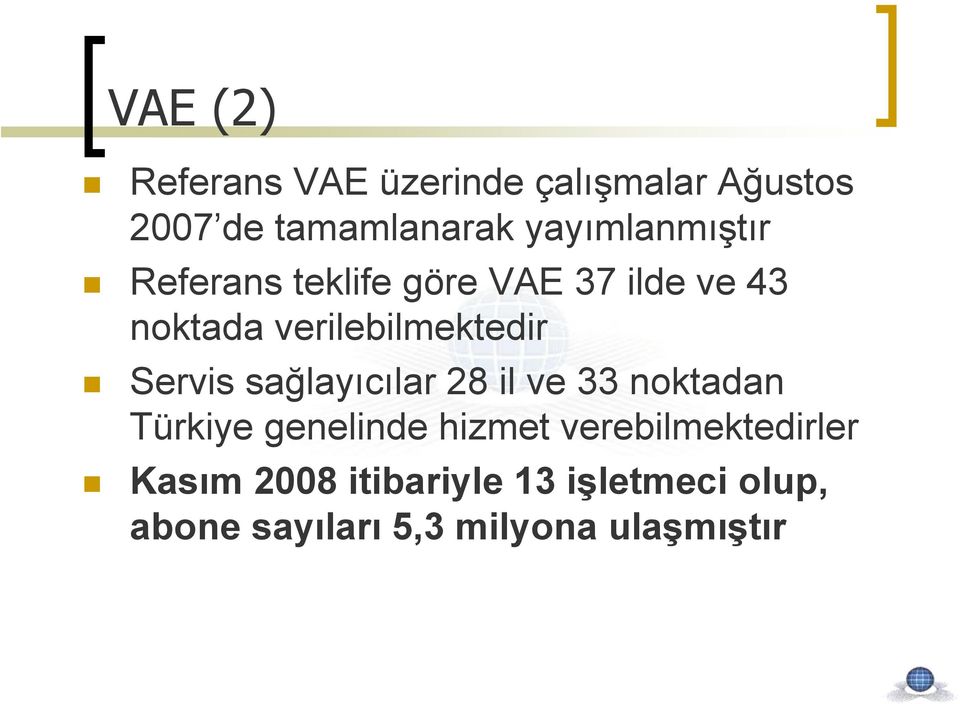 verilebilmektedir Servis sağlayıcılar 28 il ve 33 noktadan Türkiye genelinde