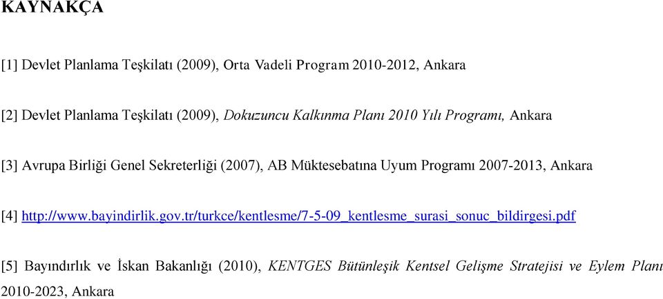 Müktesebatına Uyum Programı 2007-2013, Ankara [4] http://www.bayindirlik.gov.