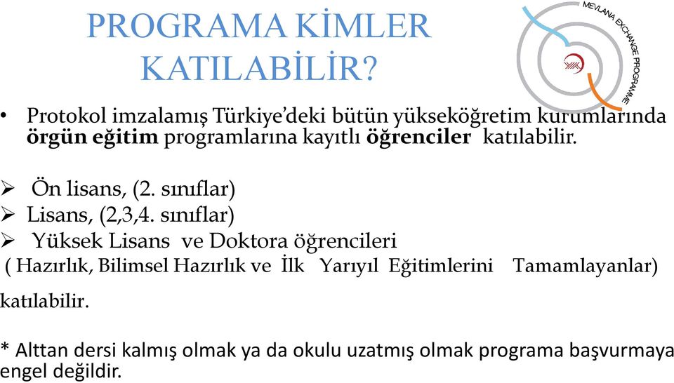 öğrenciler katılabilir. Ön lisans, (2. sınıflar) Lisans, (2,3,4.