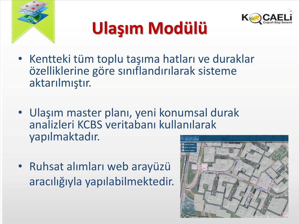 Ulaşım master planı, yeni konumsal durak analizleri KCBS veritabanı