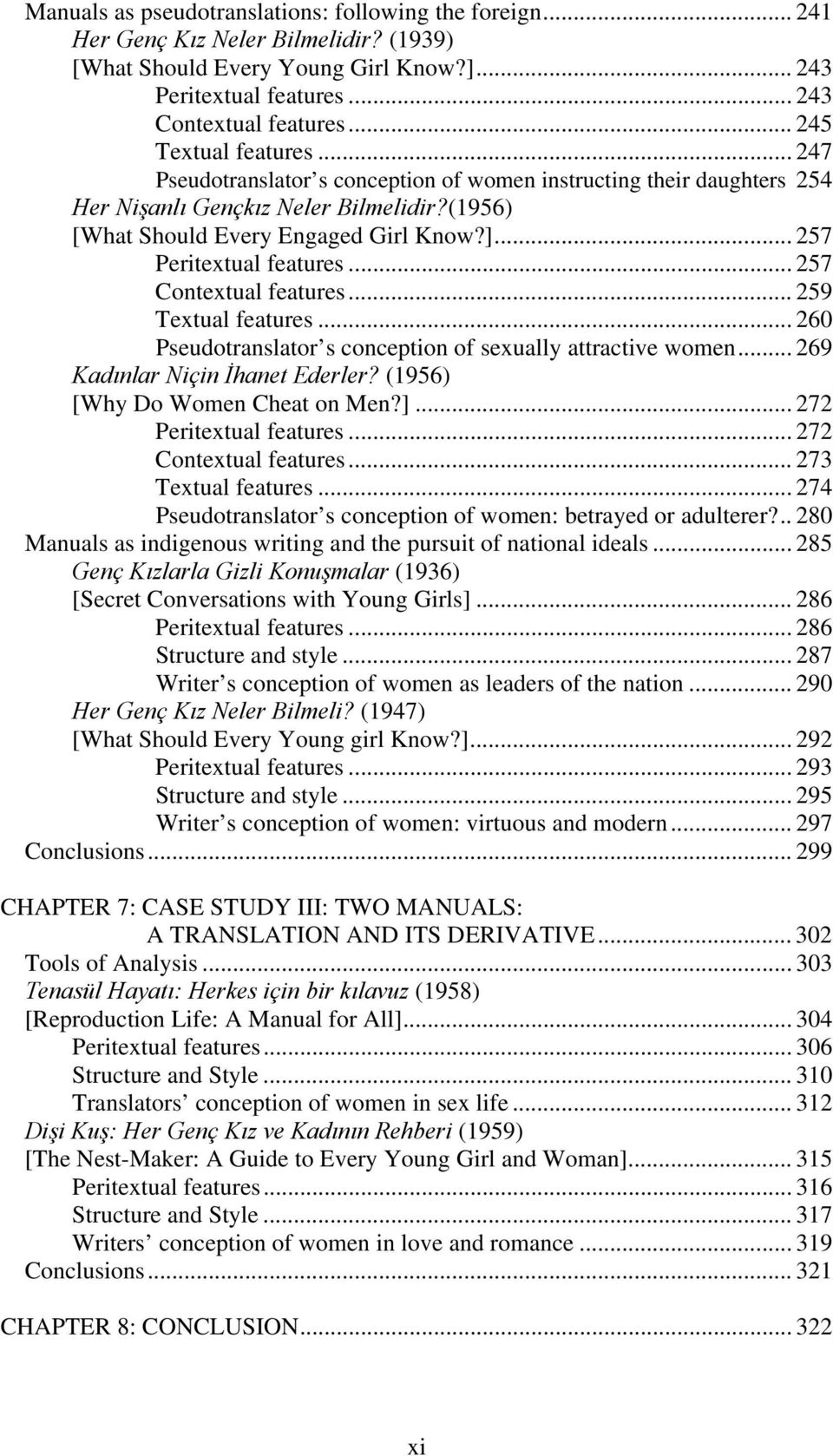 .. 257 Peritextual features... 257 Contextual features... 259 Textual features... 260 Pseudotranslator s conception of sexually attractive women... 269 Kadınlar Niçin İhanet Ederler?