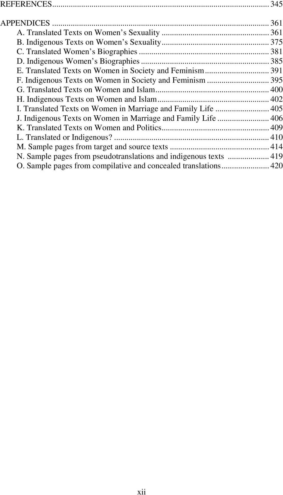 .. 400 H. Indigenous Texts on Women and Islam... 402 I. Translated Texts on Women in Marriage and Family Life... 405 J. Indigenous Texts on Women in Marriage and Family Life... 406 K.