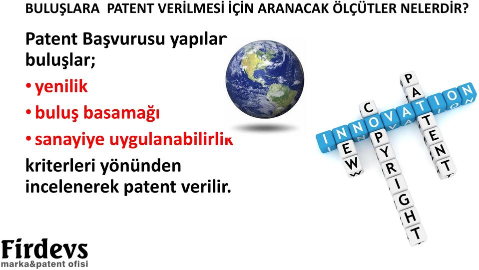 Patent Başvurusu yapılan buluşlar; yenilik