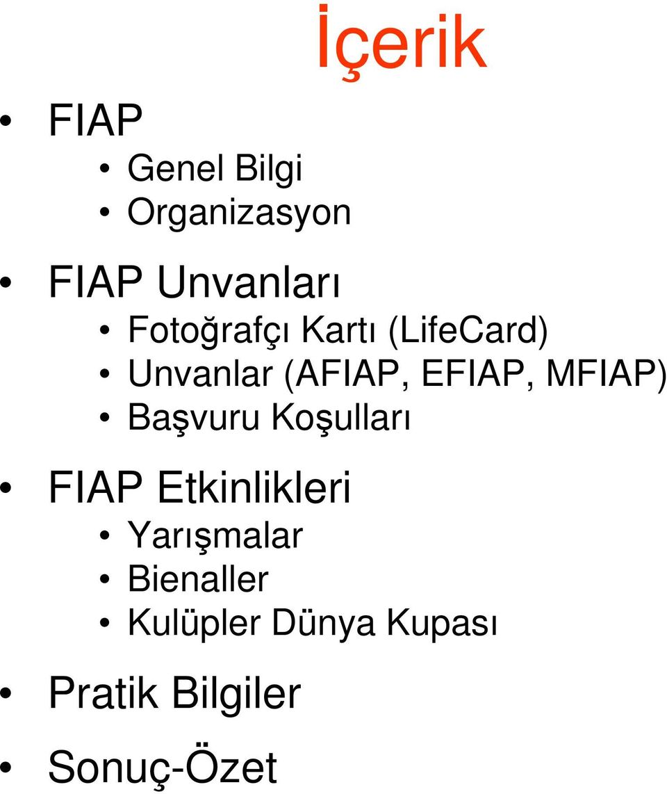 MFIAP) Başvuru Koşulları FIAP Etkinlikleri Yarışmalar
