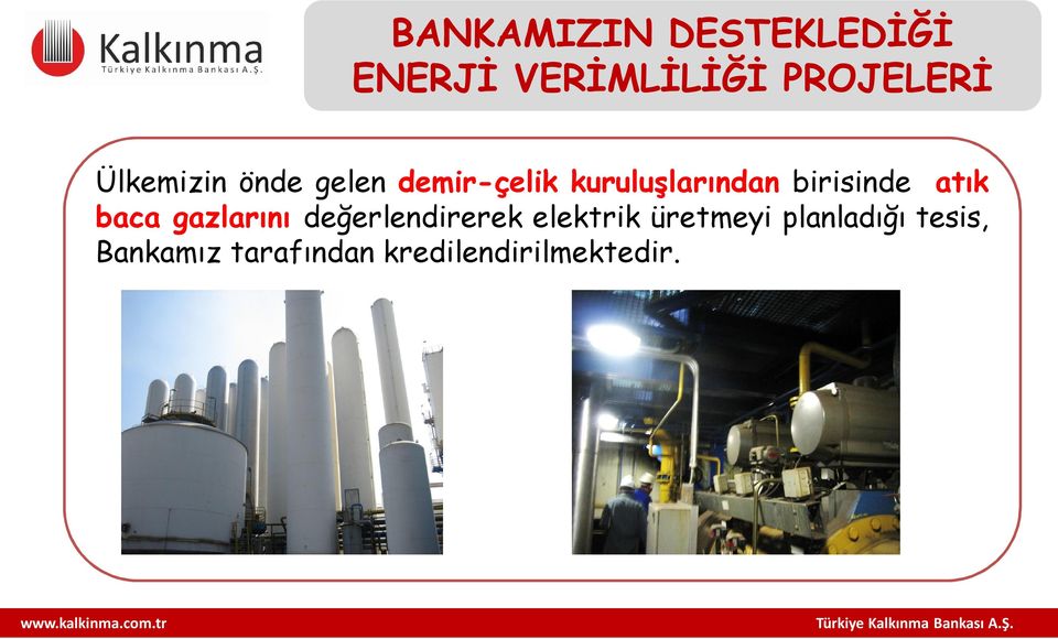 birisinde atık baca gazlarını değerlendirerek elektrik