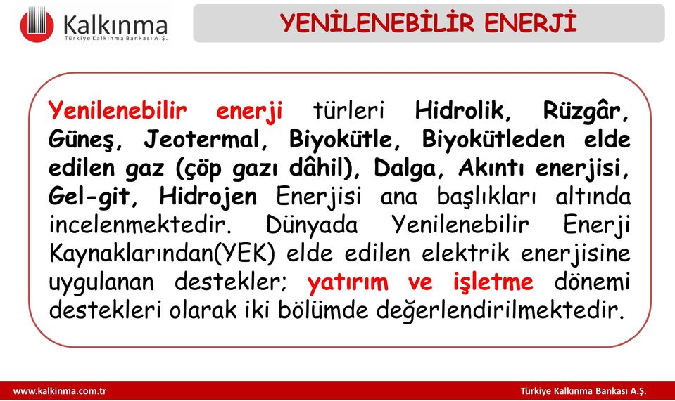 başlıkları altında incelenmektedir.