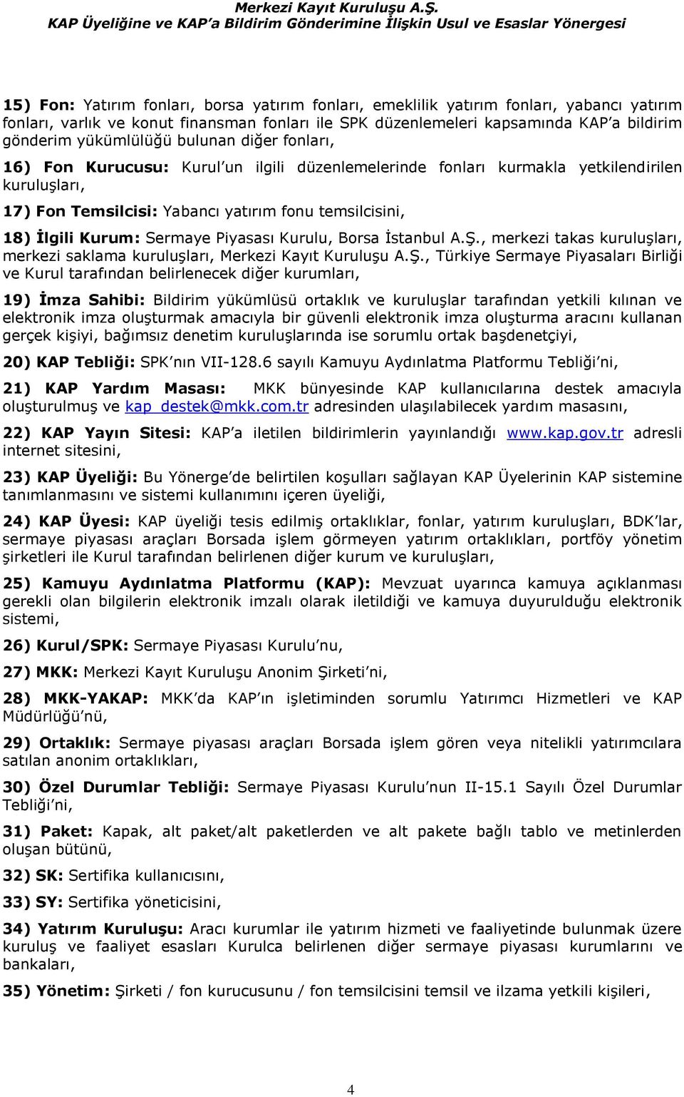 Kurum: Sermaye Piyasası Kurulu, Borsa İstanbul A.Ş.