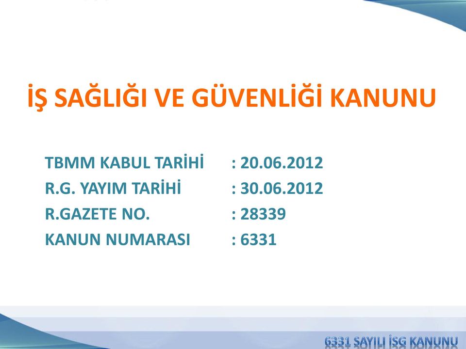 G. YAYIM TARİHİ : 30.06.2012 R.