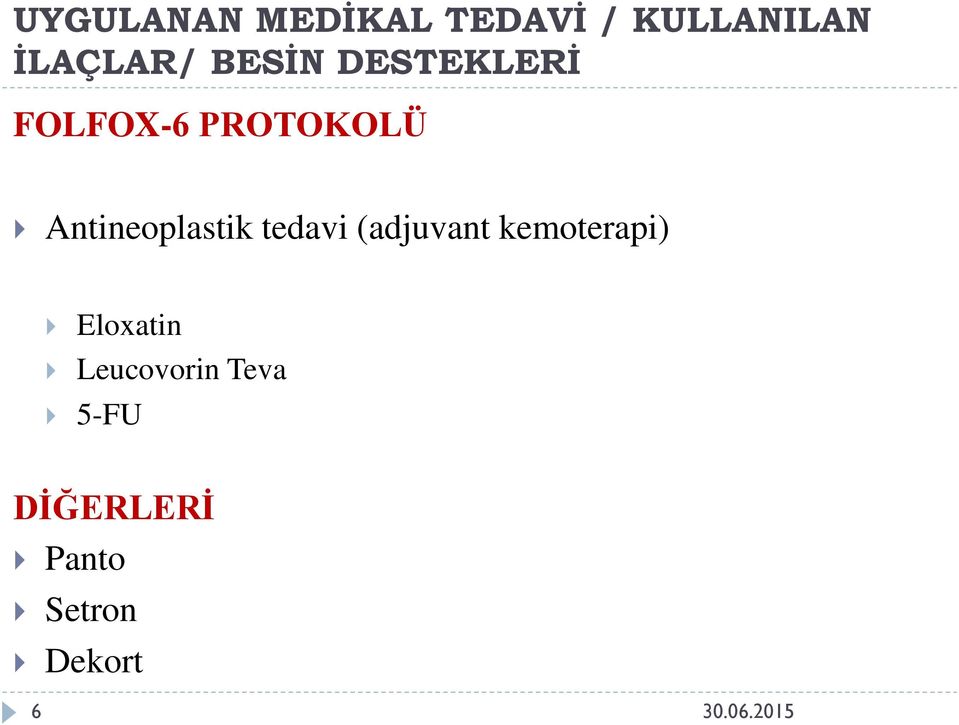 Antineoplastik tedavi (adjuvant kemoterapi)