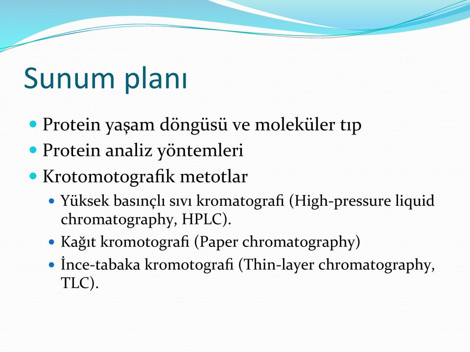 (High- pressure liquid chromatography, HPLC).