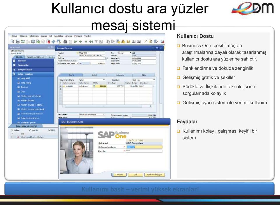 Renklendirme ve dokuda zenginlik Gelişmiş grafik ve şekiller Sürükle ve İlişkilendir teknolojisi ise