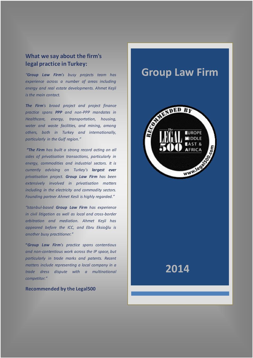 Group Law Firm The Firm's broad project and project finance practice spans PPP and non-ppp mandates in Healthcare, energy, transportation, housing, water and waste facilities, and mining, among