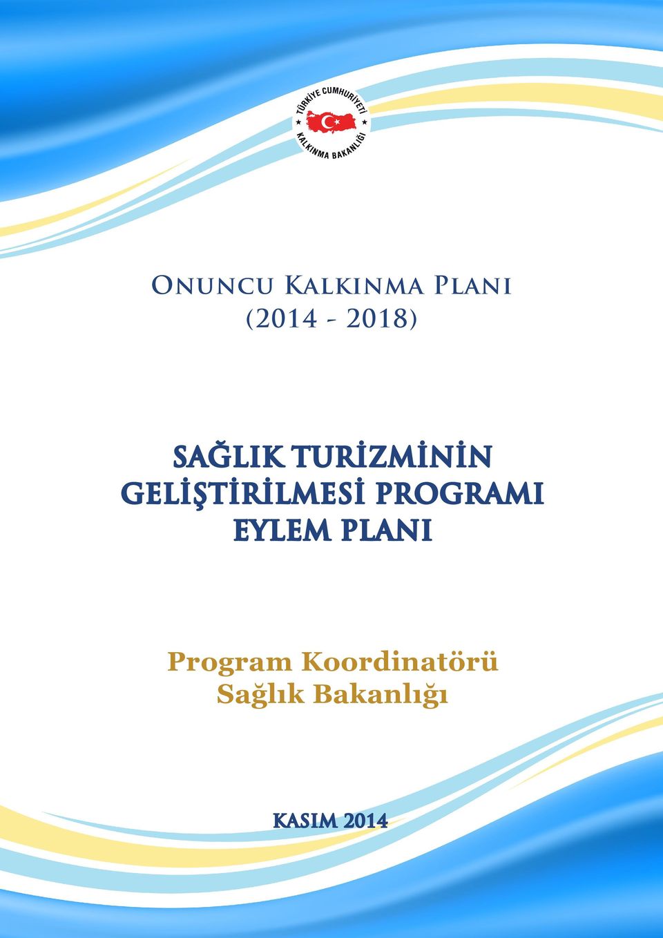 GELİŞTİRİLMESİ PROGRAMI