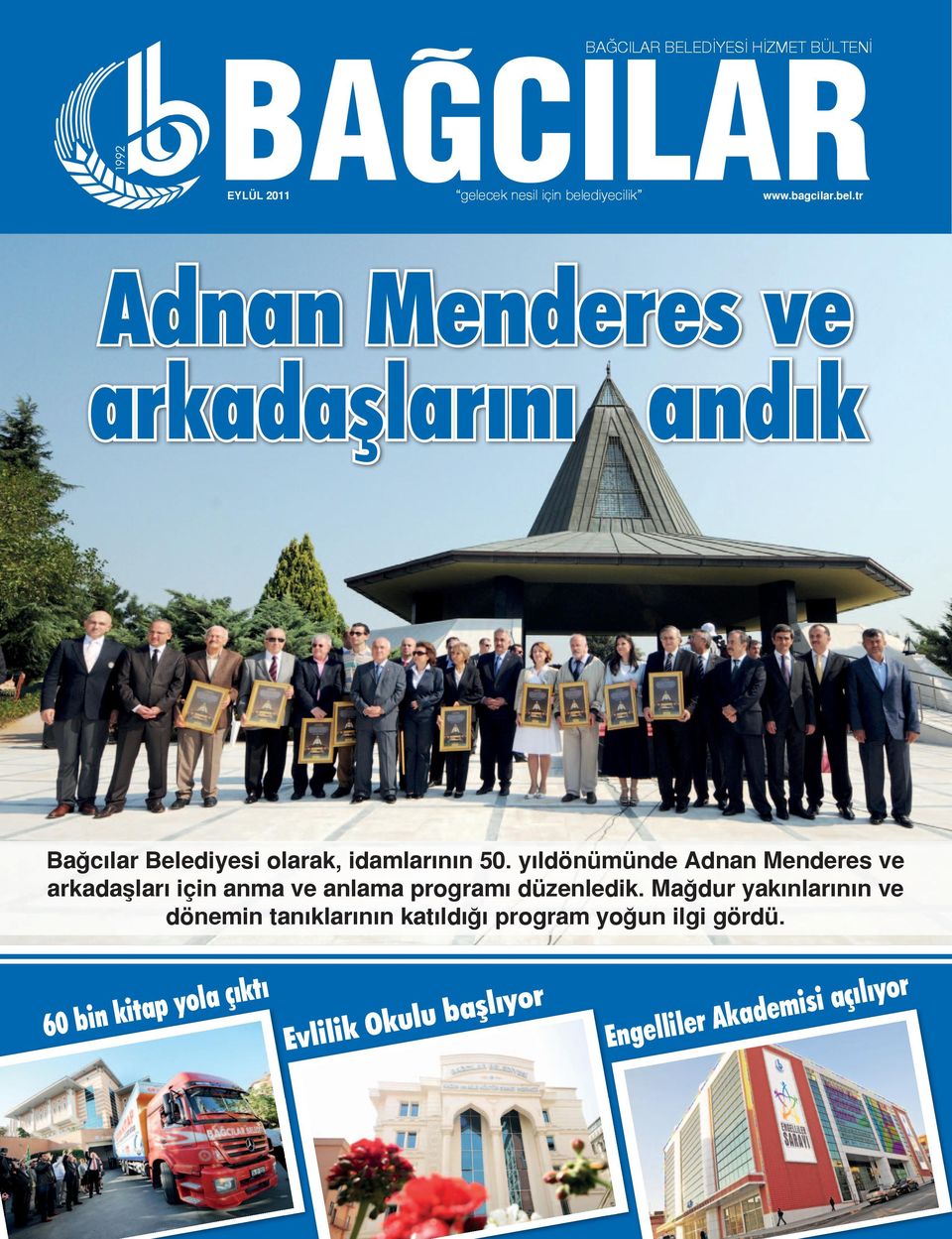 tr Adnan Menderes ve arkadaşlarını andık Bağcılar Belediyesi olarak, idamlarının 50.