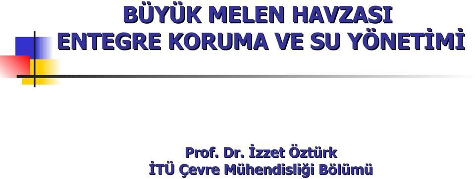 YÖNETİMİ Prof. Dr.