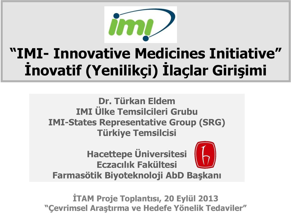 Representative Group (SRG) Türkiye Temsilcisi Hacettepe