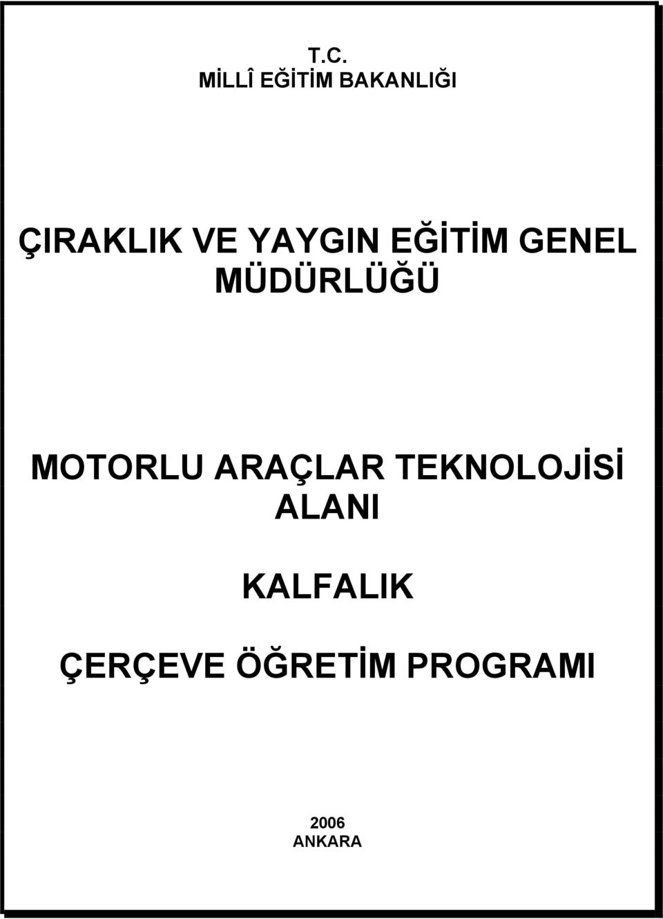 MOTORLU ARAÇLAR TEKNOLOJİSİ ALANI