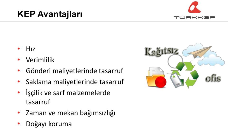 maliyetlerinde tasarruf İşçilik ve sarf