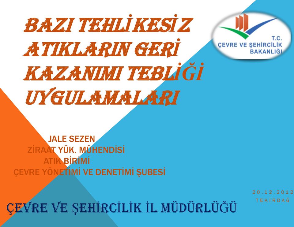 MÜHENDİSİ ATIK BİRİMİ ÇEVRE YÖNETİMİ VE DENETİMİ