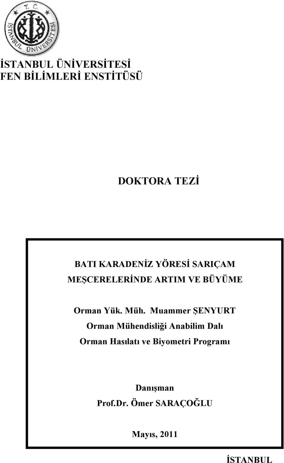 Müh. Muammer ŞENYURT Orman Mühendisliği Anabilim Dalı Orman Hasılatı