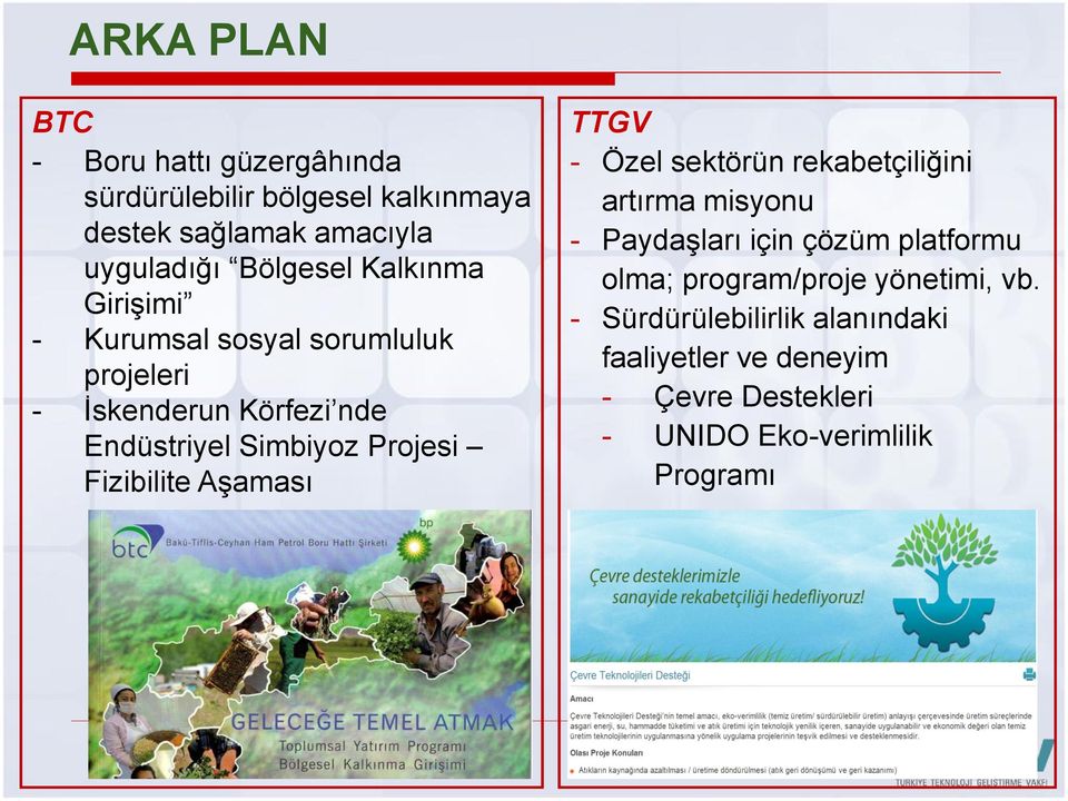 Projesi Fizibilite Aşaması TTGV - Özel sektörün rekabetçiliğini artırma misyonu - Paydaşları için çözüm platformu