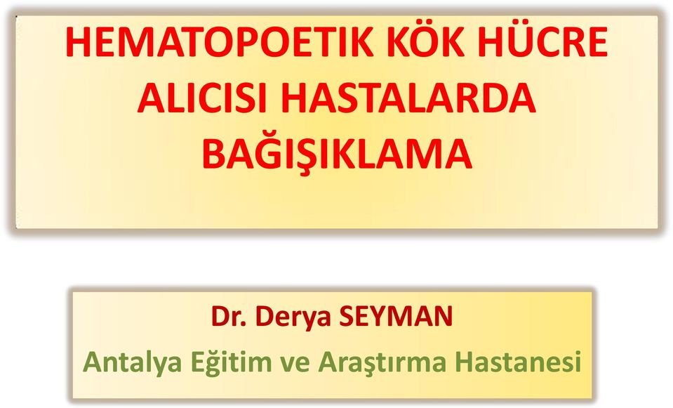 BAĞIŞIKLAMA Dr.