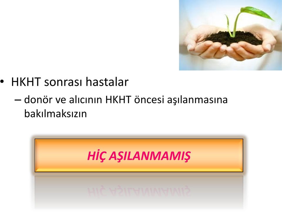 öncesi aşılanmasına