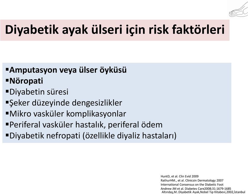 (özellikle diyaliz hastaları) HuntD, et al.