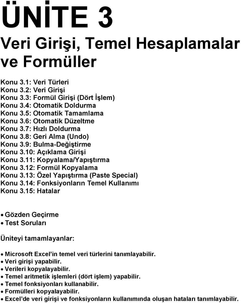 13: Özel Yapıştırma (Paste Special) Konu 3.14: Fonksiyonların Temel Kullanımı Konu 3.