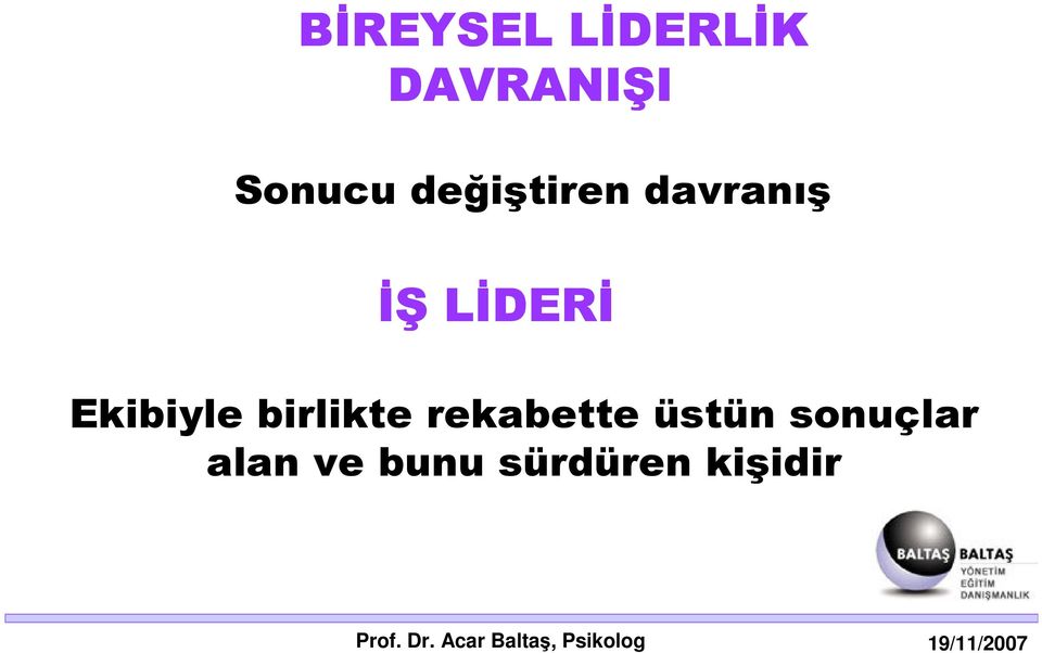 DERİ Ekibiyle birlikte rekabette