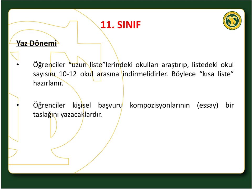 indirmelidirler. Böylece kısa liste hazırlanır.