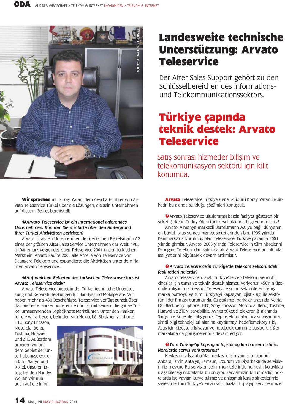 Wir sprachen mit Koray Yaran, dem Geschäftsführer von Arvato Teleservice Türkei über die Lösungen, die sein Unternehmen auf diesem Gebiet bereitstellt.