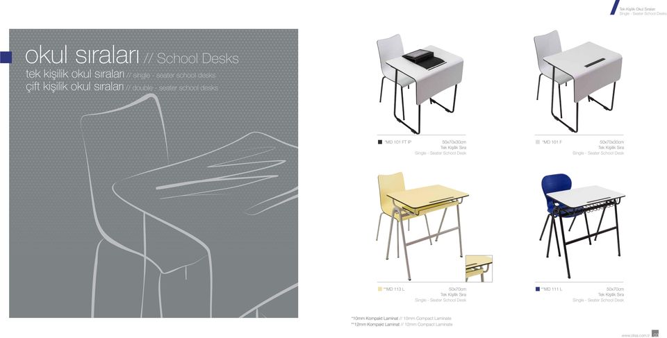 seater school desks *MD 101 FT IP 50x70x30cm *MD 101 F 50x70x30cm **MD 113 L **MD 111 L