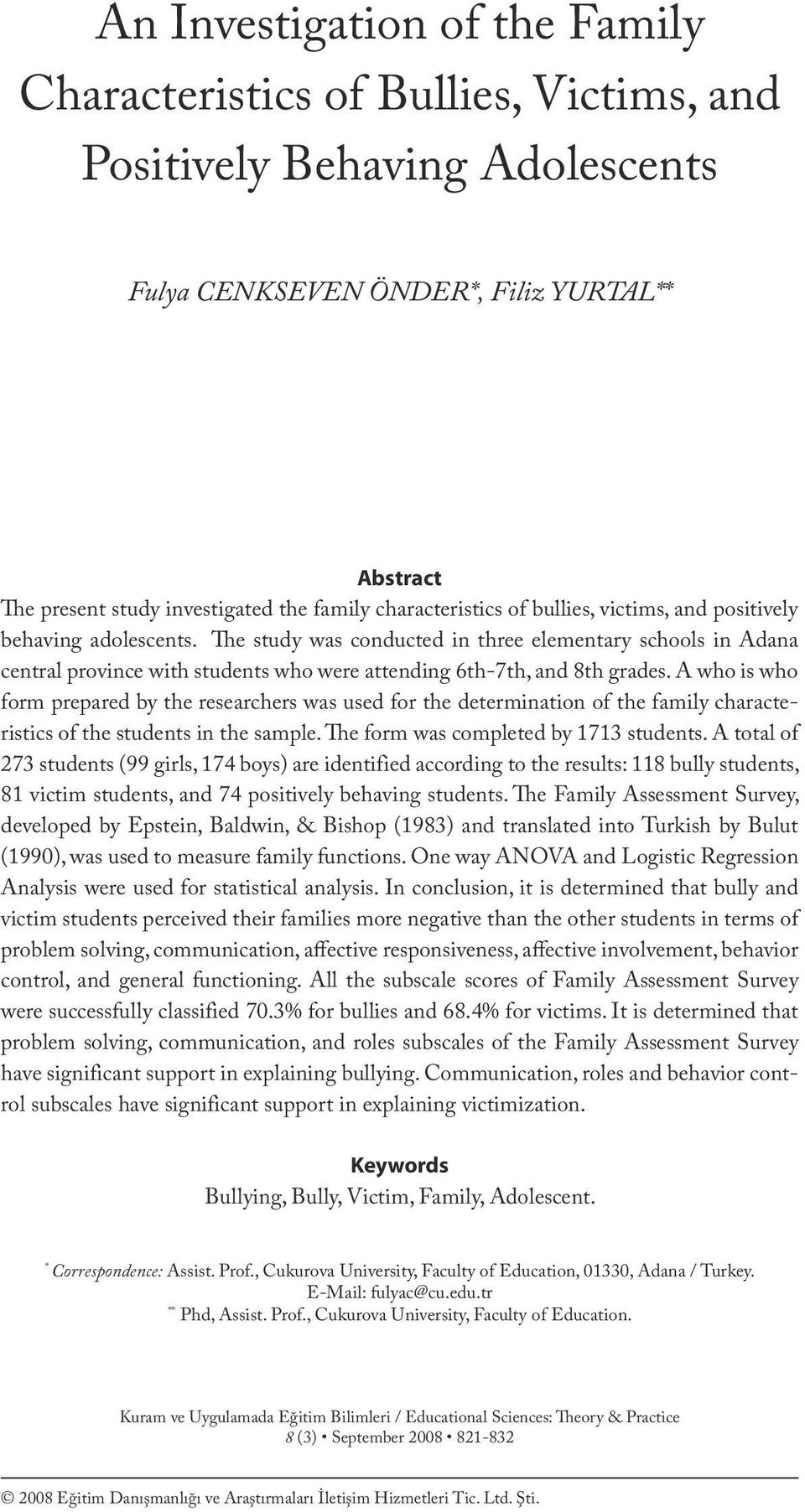 family characteristics of bullies, victims, and positively behaving adolescents.