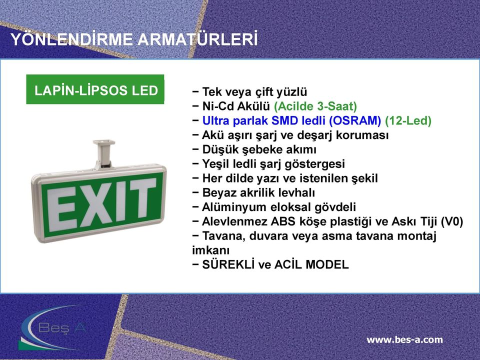 göstergesi Her dilde yazı ve istenilen şekil Beyaz akrilik levhalı Alüminyum eloksal gövdeli