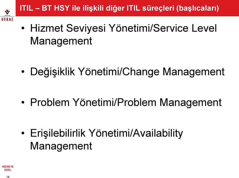 Management Değişiklik Yönetimi/Change Management Problem