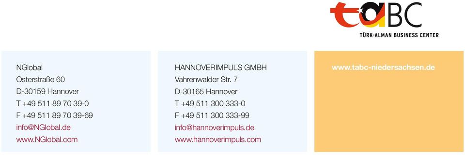 7 D-30165 Hannover T +49 511 300 333-0 F +49 511 300 333-99