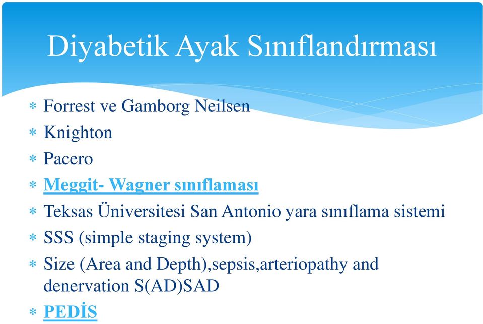 San Antonio yara sınıflama sistemi SSS (simple staging system)