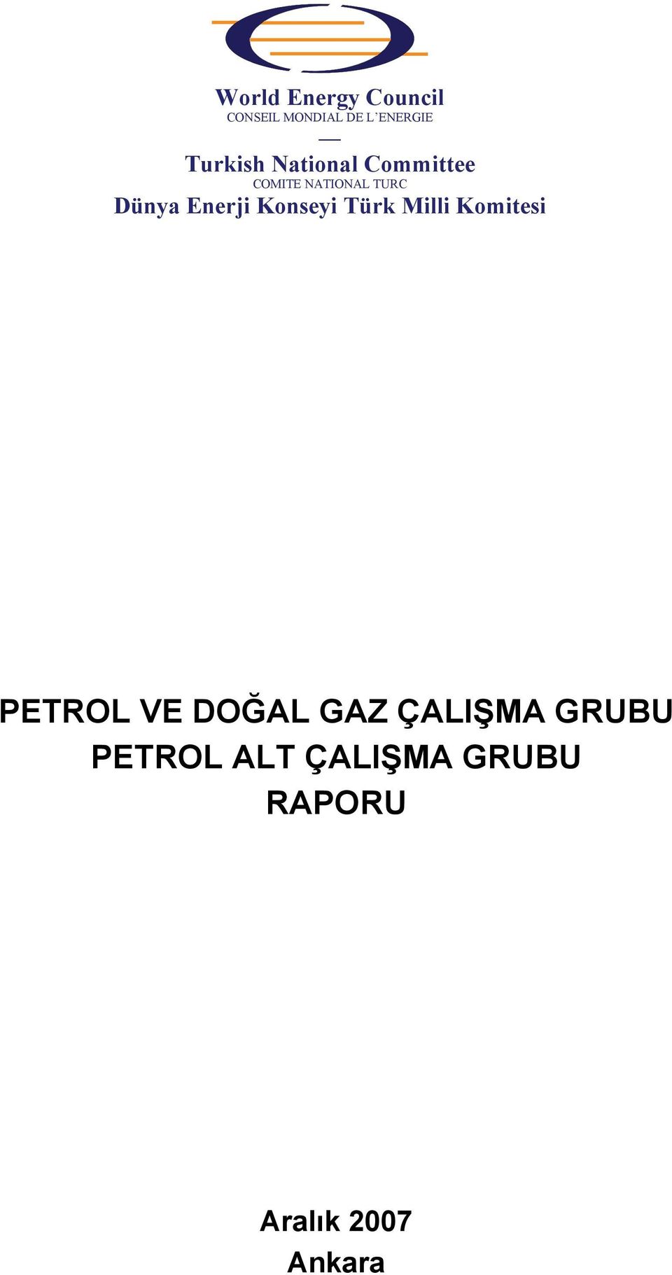 Enerji Konseyi Türk Milli Komitesi PETROL VE DOĞAL GAZ