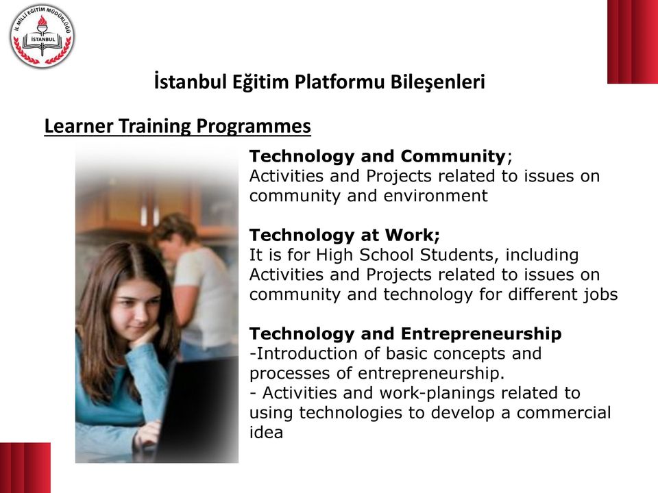 related to issues on community and technology for different jobs Technology and Entrepreneurship -Introduction of basic